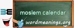 WordMeaning blackboard for moslem calendar